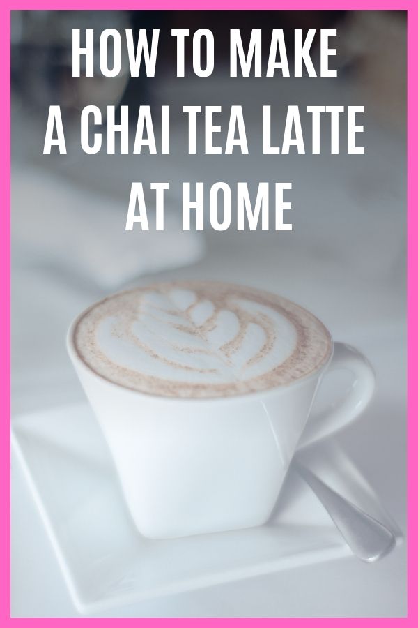 In this post, I'll share with you how to make a chai tea latte at home so you can have your chai tea and drink it too! #chaitealatte #chaiteaathome #makeachaitealatte