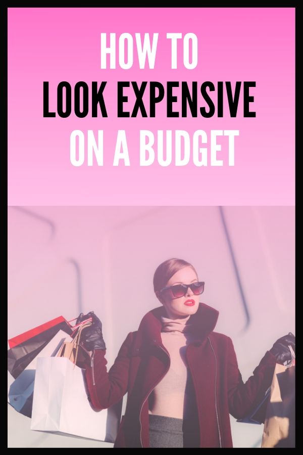 On a budget, but still want to look expensive? Here are the tips, tricks, and hacks I use to look expensive on a budget. #lookexpensive #lookgoodonbudget #budgetfashion