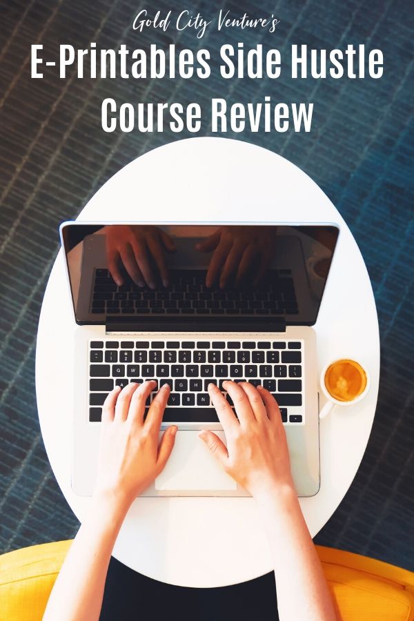 If you’re interested in starting an Etsy shop check out my Gold City Venture’s E-Printables Side Hustle Course Review to see if it’s right for you. #sidehustle #sidehustlecourse #etsyshop #howtostartanetsyshop
